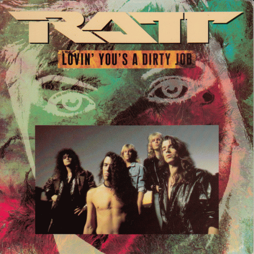 Ratt : Lovin' You's a Dirty Job (Single-1)